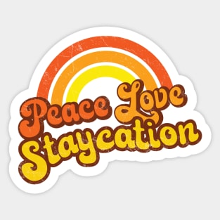 Peace Love Staycation - Retro Rainbow Sticker